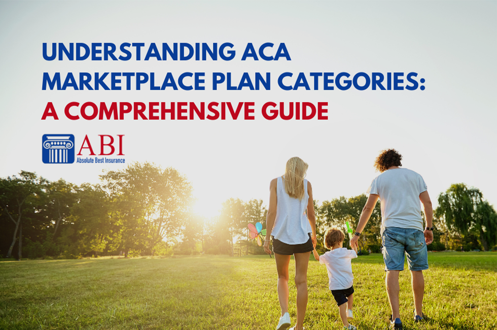 A family of three walking across a field with the words Understanding ACA Marketplace Plan Categories written over them