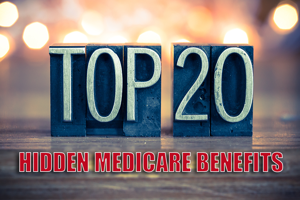 Top 20 Medicare Benefits You Didn’t Know About