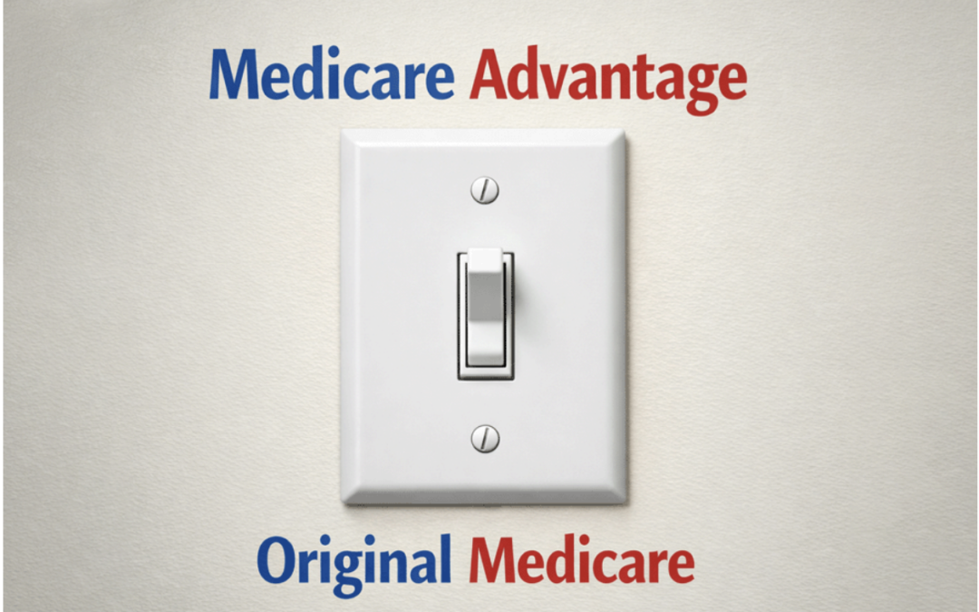 a light switch with the words Medicare Advantage and Original Medicare on either side.