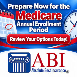 Prepare Now for the Medicare Annual Enrollment Period. Review Your Options Today!